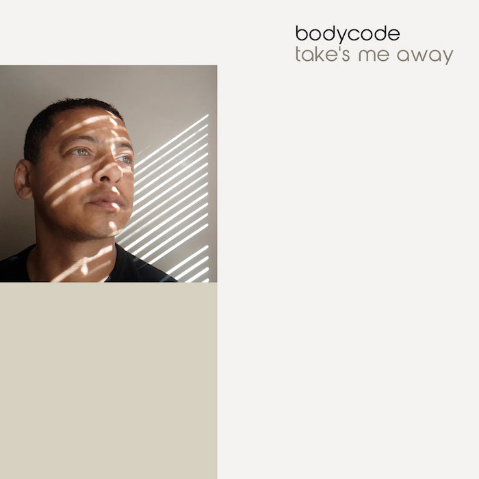 Ear To The Ground: Bodycode – Take’s Me Away