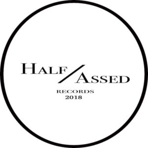 Label Business 004 – Half Assed Records with Ralph Session