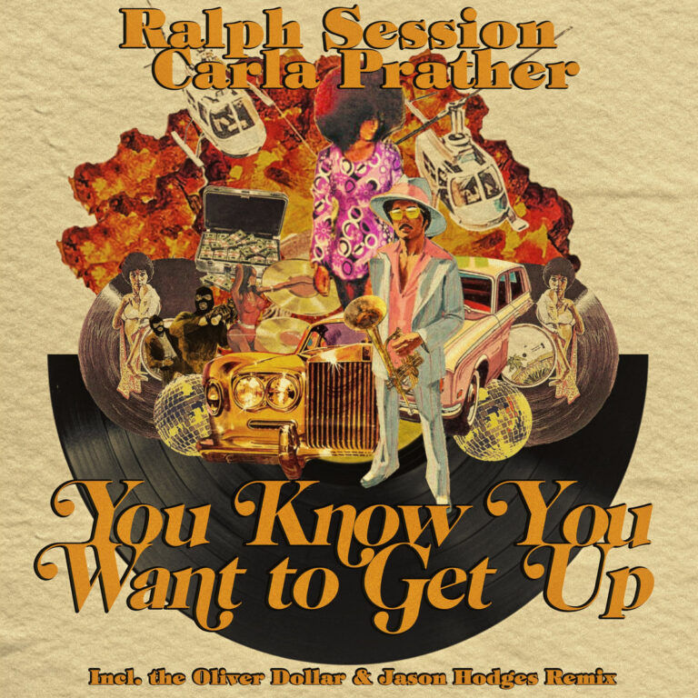 Ear To The Ground: Ralph Session ft Carla Prather – You Know You Want To Get Up