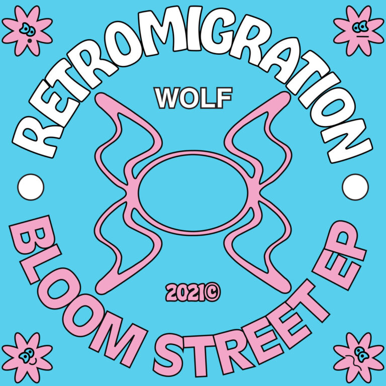 Ear To The Ground: Retromigration – Bloom Street EP